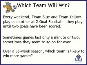 Which Team Will Win Every weekend Team Blue