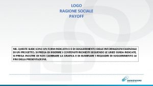 LOGO RAGIONE SOCIALE PAYOFF NB QUESTE SLIDE SONO