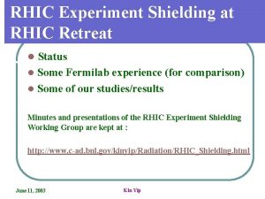 RHIC Experiment Shielding at RHIC Retreat l Status