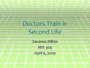 Doctors Train in Second Life Savanna Millen MIS