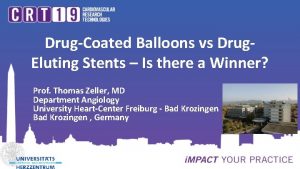 DrugCoated Balloons vs Drug Eluting Stents Is there