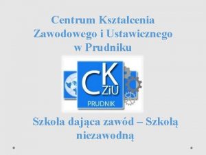 Centrum Ksztacenia Zawodowego i Ustawicznego w Prudniku Szkoa