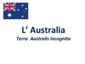 L Australia Terra Australis Incognita La vasta zona
