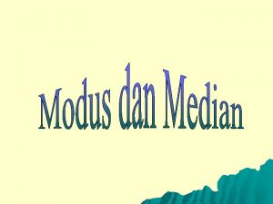 Modus Mode u Modus atau disingkat dengan Mo