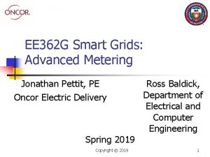 EE 362 G Smart Grids Advanced Metering Jonathan