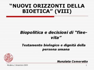 NUOVI ORIZZONTI DELLA BIOETICA VIII Biopolitica e decisioni