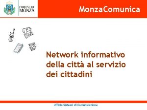 Monza Comunica Network informativo della citt al servizio