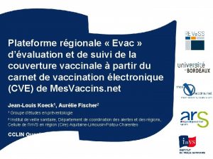 Plateforme rgionale Evac dvaluation et de suivi de