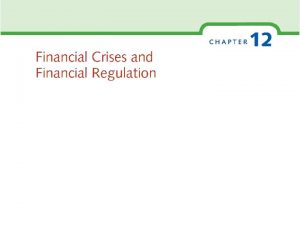 Financial Crises Significant disruption in flow of funds