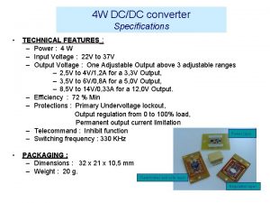 4 W DCDC converter Specifications TECHNICAL FEATURES Power