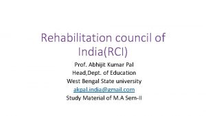 Rehabilitation council of IndiaRCI Prof Abhijit Kumar Pal