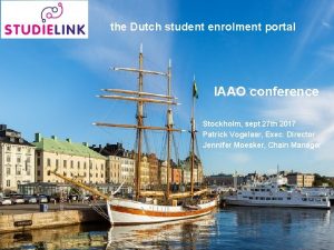 the Dutch student enrolment portal IAAO conference Stockholm