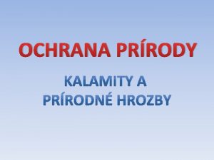 OCHRANA PRRODY Ochrana prrody zemn druhov 5 stupov