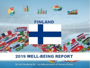 FINLAND 2019 WELLBEING REPORT 2019 Barrett Academy for