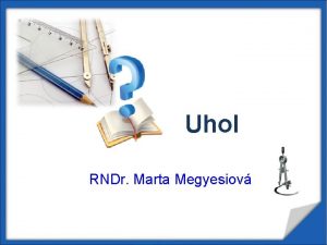 Uhol RNDr Marta Megyesiov Klikni na uhol ktor