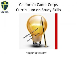 California Cadet Corps Curriculum on Study Skills y