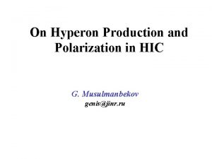 On Hyperon Production and Polarization in HIC G
