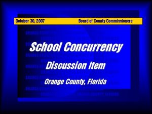 October 30 2007 Board of County Commissioners ORANGE