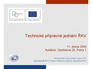 Technick ppravn jednn KV 11 dubna 2005 Autoklub