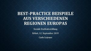 BESTPRACTICE BEISPIELE AUS VERSCHIEDENEN REGIONEN EUROPAS Soziale Dorfentwicklung