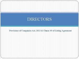 DIRECTORS Provisions of Companies Act 2013 Clause 49