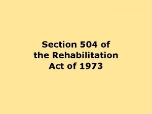 Section 504 of the Rehabilitation Act of 1973