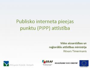 Publisko interneta pieejas punktu PIPP attstba Vides aizsardzbas