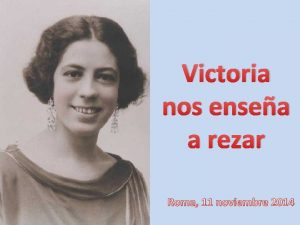 Victoria nos ensea a rezar Roma 11 noviembre