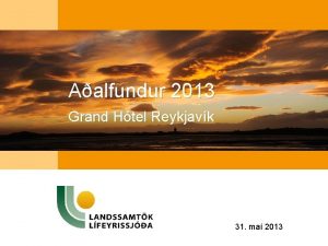 Aalfundur 2013 Grand Htel Reykjavk 31 ma 2013