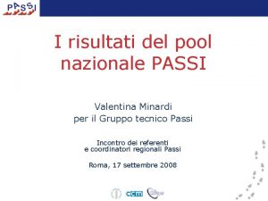 I risultati del pool nazionale PASSI Valentina Minardi