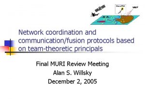 Network coordination and communicationfusion protocols based on teamtheoretic