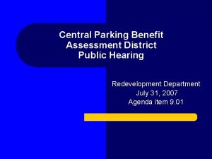 Central Parking Benefit Assessment District Public Hearing Redevelopment