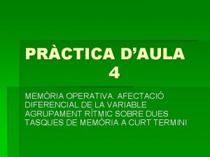 PRCTICA DAULA 4 MEMRIA OPERATIVA AFECTACI DIFERENCIAL DE