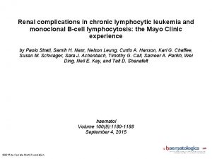 Renal complications in chronic lymphocytic leukemia and monoclonal