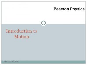 Pearson Physics Introduction to Motion 2014 Pearson Education