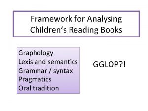 Framework for Analysing Childrens Reading Books Graphology Lexis