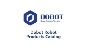Dobot Robot Products Catalog Type Dobot Magician Controlled