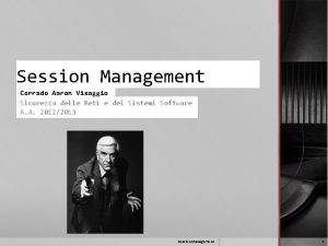 Session Management Corrado Aaron Visaggio Sicurezza delle Reti