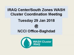 IRAQ CenterSouth Zones WASH Cluster Coordination Meeting Tuesday