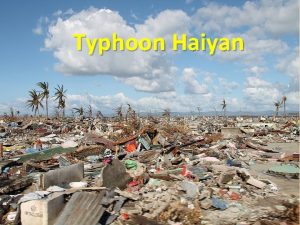 Typhoon Haiyan The Philippines A group of over