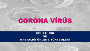 CORONA VRS BELRTLER VE HASTALII NLEME YNTEMLER CORONA