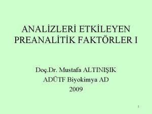 ANALZLER ETKLEYEN PREANALTK FAKTRLER I Do Dr Mustafa