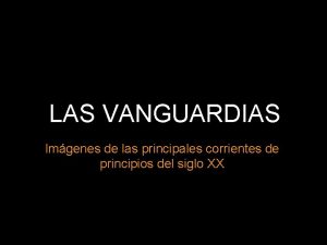 LAS VANGUARDIAS Imgenes de las principales corrientes de