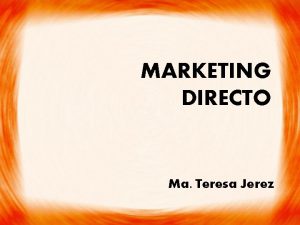 MARKETING DIRECTO Ma Teresa Jerez PROGRAMA DE MARKETING