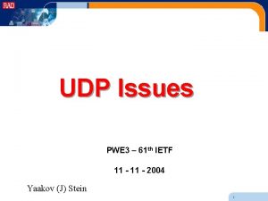 UDP Issues PWE 3 61 th IETF 11