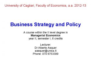 University of Cagliari Faculty of Economics a a