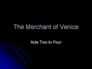 The Merchant of Venice Acts Two to Four