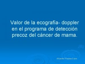 Valor de la ecografa doppler en el programa