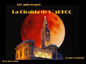 100 aniversario La Giralda de LARBO Avance manual