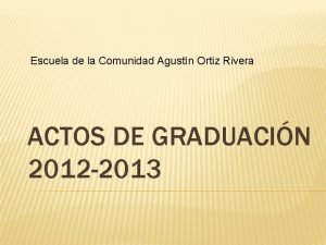 Escuela de la Comunidad Agustn Ortiz Rivera ACTOS